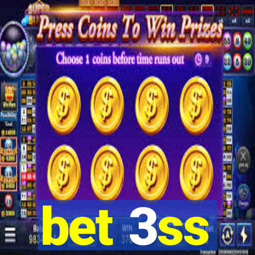 bet 3ss